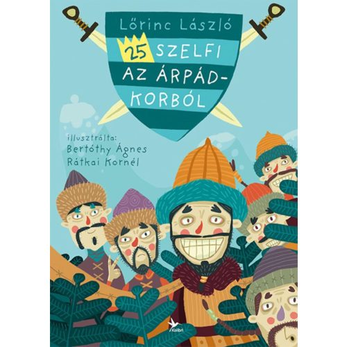 25 szelfi az Árpád-korból