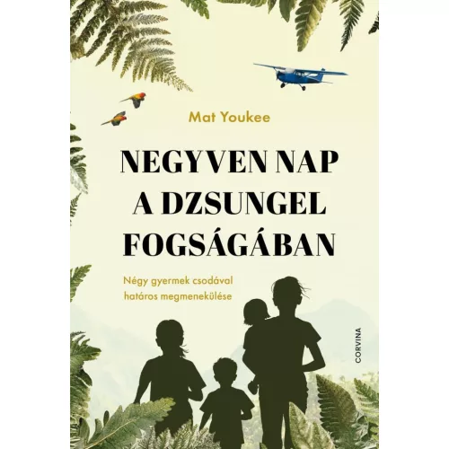 Negyven nap a dzsungel fogságában