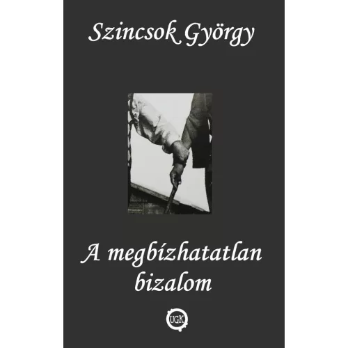 A megbízhatatlan bizalom