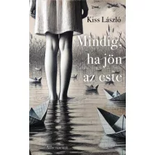 Mindig, ha jön az este