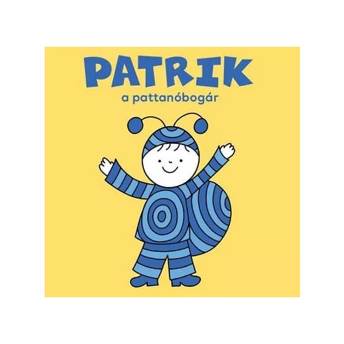 Patrik, a pattanóbogár