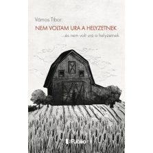 Nem voltam ura a helyzetnek