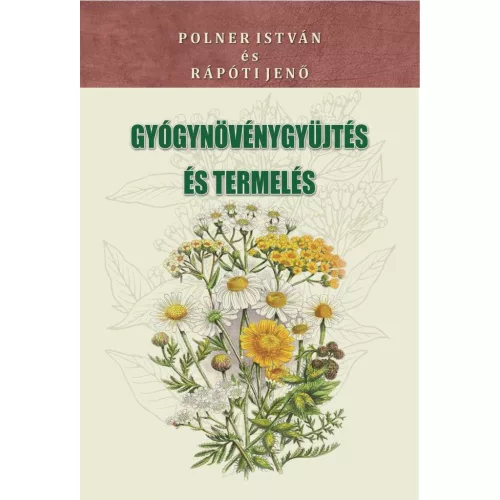 Gyógynövénygyűjtés és termelés