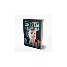 30 évem a Kartelben