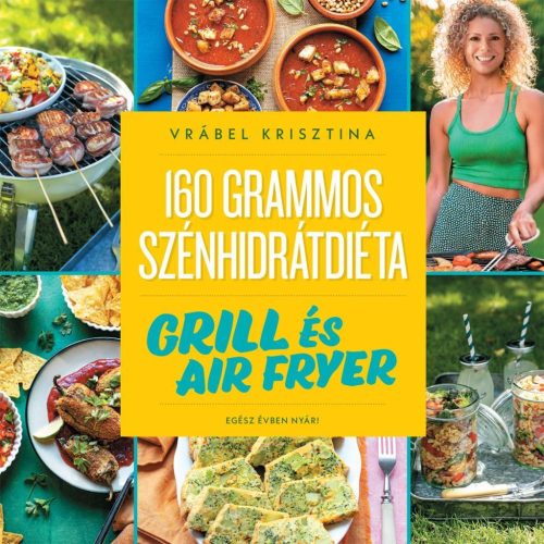 160 grammos szénhidrátdiéta: Grill és air fryer