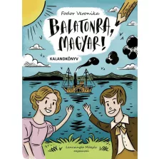Balatonra, magyar! - kalandkönyv