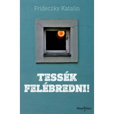 Tessék felébredni!