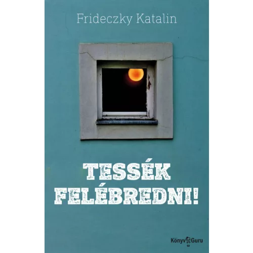 Tessék felébredni!