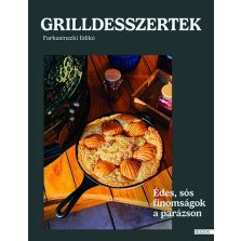 Grilldesszertek - Édes és sós sütemények a parázson