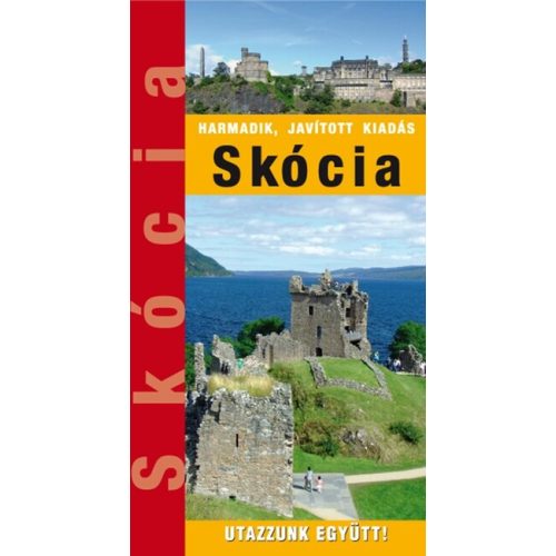 Skócia - Utazzunk együtt! (3., javított kiadás)