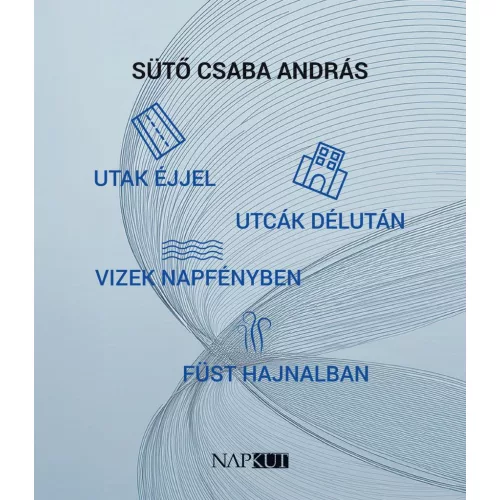 utak éjjel utcák délután vizek napfényben füst hajnalban