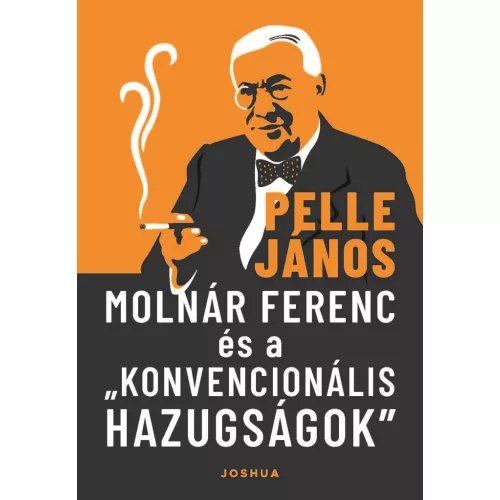 Molnár Ferenc és a „konvencionális hazugságok”