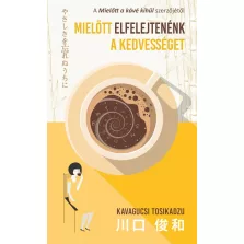 Mielőtt elfelejtenénk a kedvességet