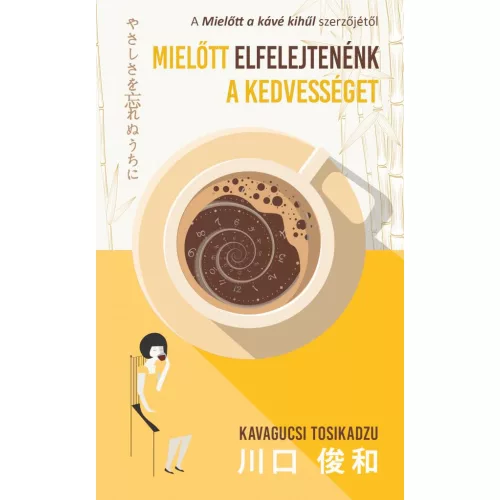 Mielőtt elfelejtenénk a kedvességet