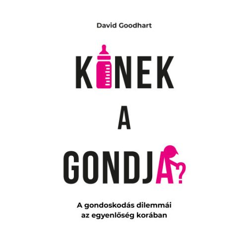 Kinek a gondja? - A gondoskodás dilemmái az egyenlőség korában