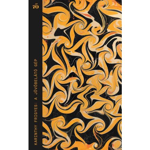 A jövőbelátó gép - Válogatott novellák