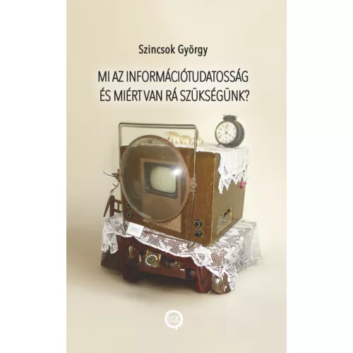 Mi az információtudatosság és miért van rá szükségünk?