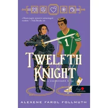 Twelfth Knight – A tizenkettedik lovag