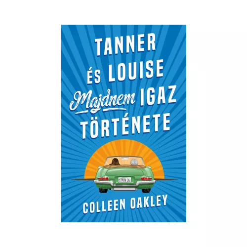 Tanner és Louise majdnem igaz története