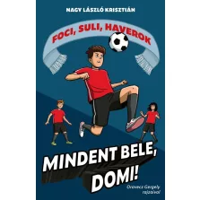 Mindent bele, Domi!