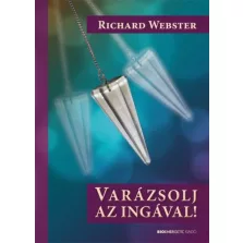 Varázsolj az ingával! (inga melléklettel)