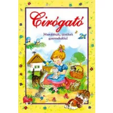 Cirógató - Mondókák, játékok gyermekekkel