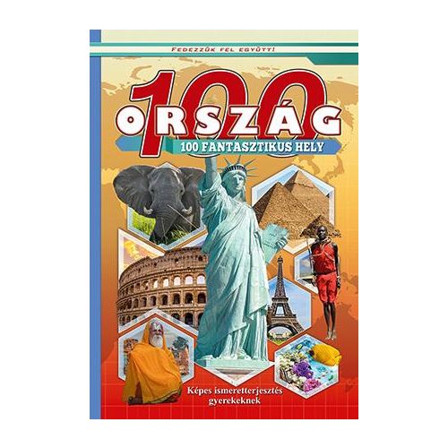 100 ország 100 fantasztikus hely - Fedezzük fel együtt!