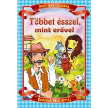 Többet ésszel, mint erővel (új kiadás)