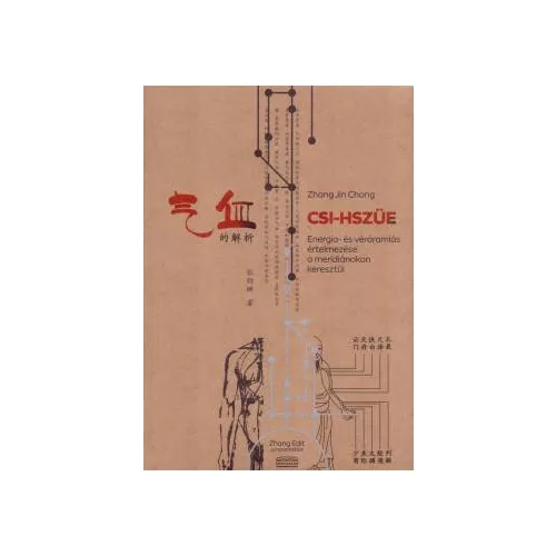 Csi-Hszüe - Energia és véráramlás értelmezése a meridiánokon keresztül
