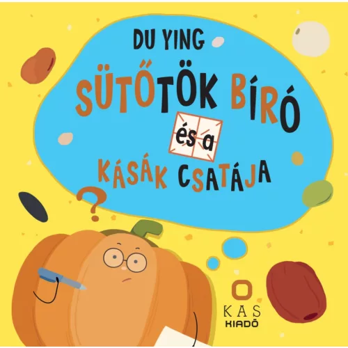 Sütőtök bíró és a kásák csatája