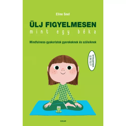 Ülj figyelmesen, mint egy béka!