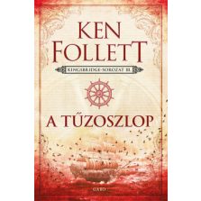 A tűzoszlop - Kingsbridge-trilógia III.