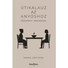 Útikalauz az anyóshoz - Kézikönyv menyeknek