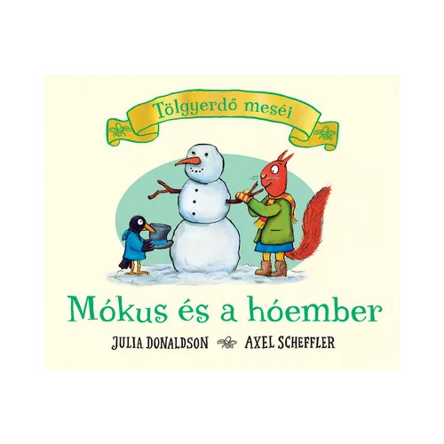 Mókus és a hóember – Tölgyerdő meséi