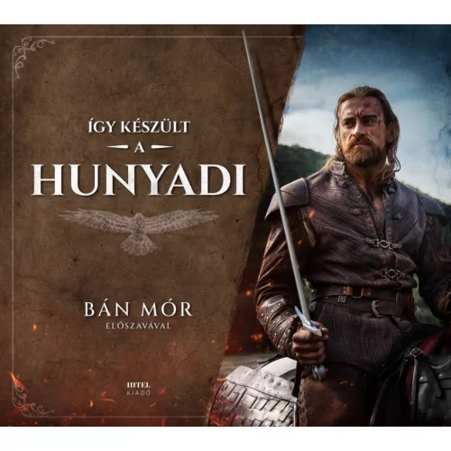 Így készült a Hunyadi