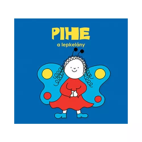 Pihe, a lepkelány