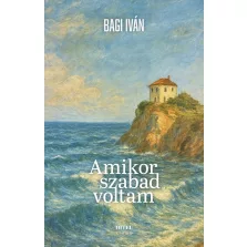 Amikor szabad voltam