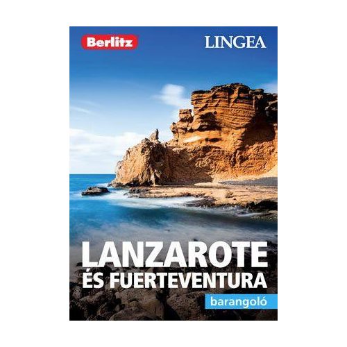 Lanzarote és Fuerteventura - barangoló
