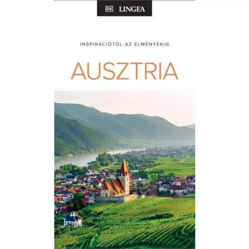 Inspirációtól az élményekig Ausztria