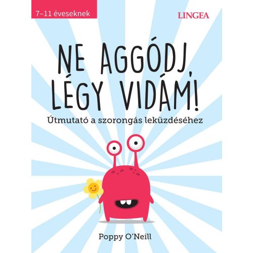 Ne aggódj, légy vidám!
