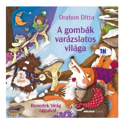 A gombák varázslatos világa 2.