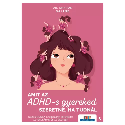 Amit az ADHD-s gyereked szeretne, ha tudnál