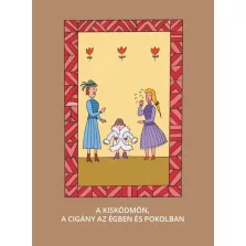 A kis ködmön - A cigány az égben és pokolban