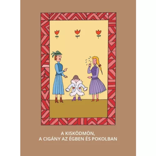 A kis ködmön - A cigány az égben és pokolban