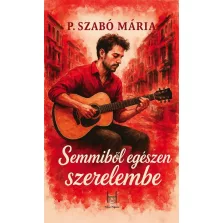 Semmiből egészen szerelembe