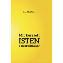 Mit keresett ISTEN a nappalimban?