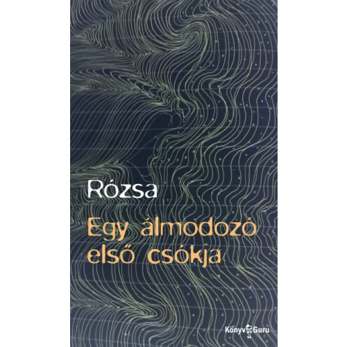 Egy álmodozó első csókja