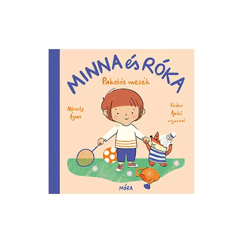 Minna és Róka - Pakolós mesék