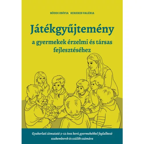 Játékgyűjtemény - a gyermekek érzelmi és társas fejlődéséhez