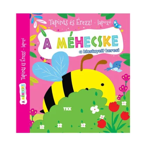 A méhecske a kicsinyeit keresi